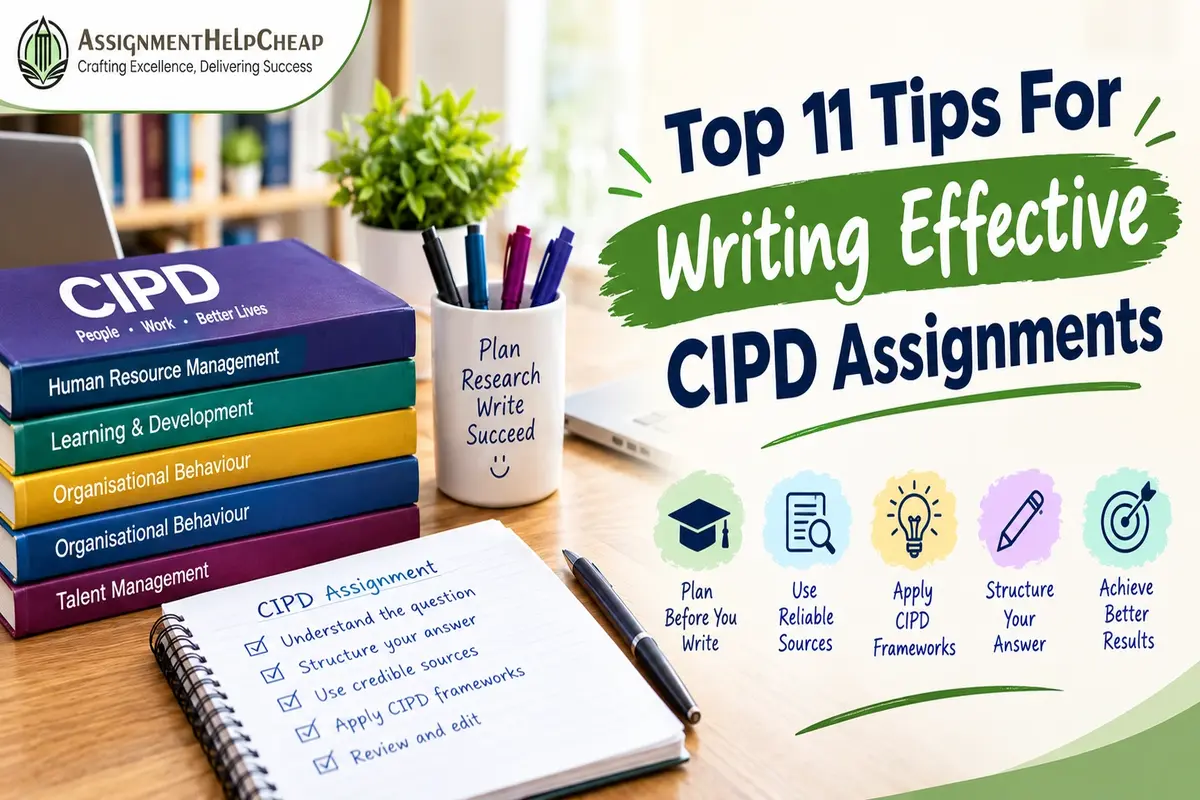 Top 11 Tips For Writing Effective CIPD Assignments
